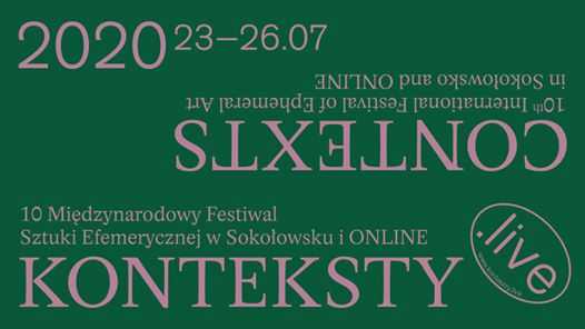 X Międzynarodowy Festiwal Sztuk Efemerycznych - Konteksty