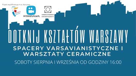 Dotknij Kształtów Warszawy - spacer varsavianistyczny