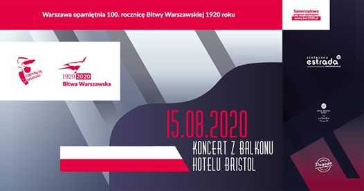 100-lecie Bitwy Warszawskiej. Koncerty z balkonu Hotelu Bristol