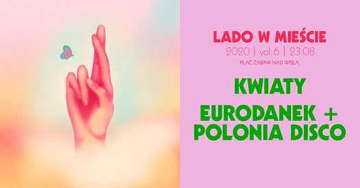Eurodanek i Polonia Disco • Kwiaty │ Lado w Mieście 2020 vol.6