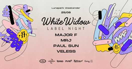 Wata Cukrowa: White Widow Label Night w Lunaparku