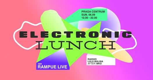 Electronic Lunch #5 with Rampue