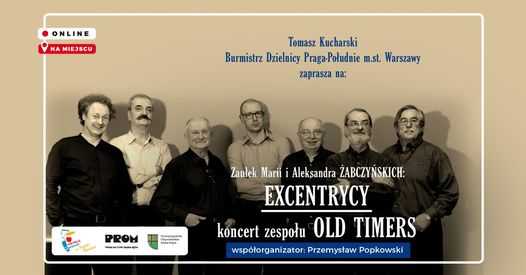 Zaułek Marii i Aleksandra Żabczyńskich: "Excentrycy" - koncert Old Timers