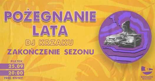 Pożegnanie Lata: DJ Krzaku | ZAKOŃCZENIE SEZONU