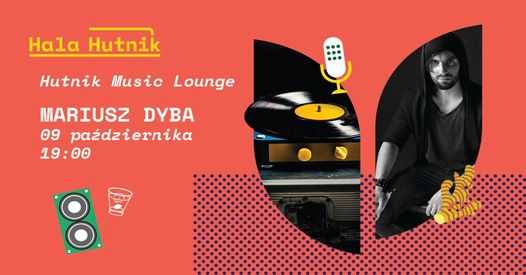 Hutnik Music Lounge | Mariusz Dyba