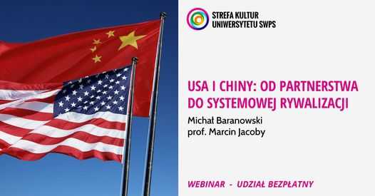 USA i Chiny: od partnerstwa do systemowej rywalizacji – webinar