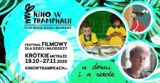 Kino w Trampkach w domu i w szkole - Międzynarodowy Konkurs Filmów Krótkometrażowych Dziecięcych oraz Młodzieżowych