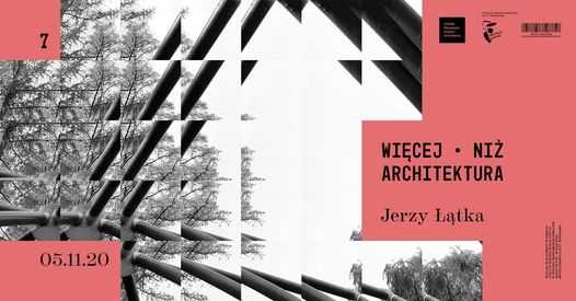 Więcej niż architektura: Jerzy Łątka