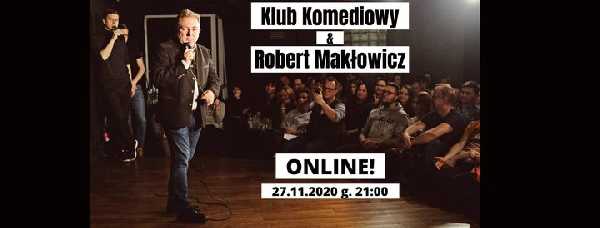 ONLINE! Klub Komediowy & Robert Makłowicz