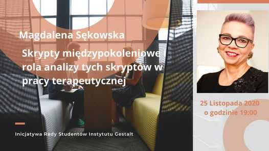 Bezpłatne webinarium z Magdaleną Sękowską "Skrypty międzypokoleniowe i rola analizy tych skryptów w pracy terapeuty"