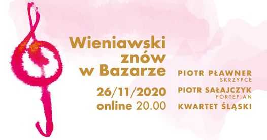 Wieniawski znów w Bazarze: Piotr Pławner, Piotr Sałajczyk, Kwartet Śląski