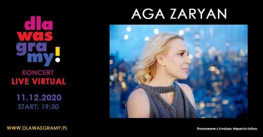 11.12 Aga Zaryan koncert Live Virtual Dla Was Gramy