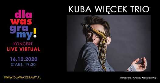 Kuba Więcek Trio koncert Live Virtual Dla Was Gramy