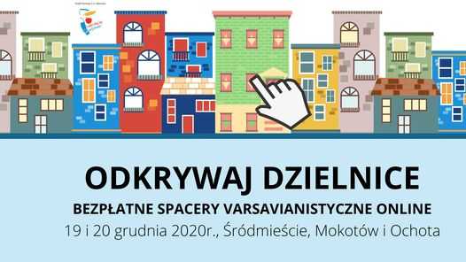 Spacery varsavianistyczne ONLINE: Śródmieście, Mokotów, Ochota