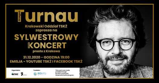 Sylwestrowy Koncert online Grzegorza Turnaua - prosto z Krakowa