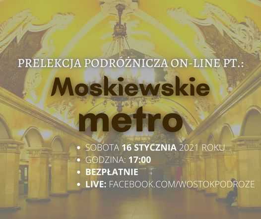 Moskiewskie metro - prelekcja podróżnicza on-line