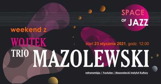 Wojtek Mazolewski Trio | Space of JAZZ (PJM, napisy)