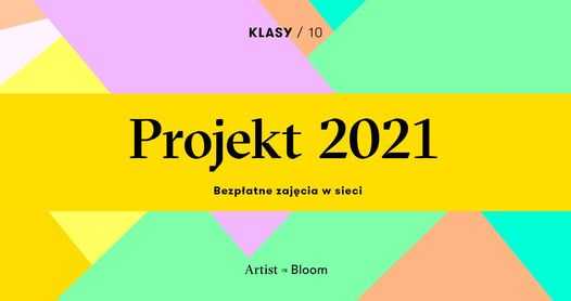 Projekt 2021 | Klasy - zajęcia w sieci dla twórców