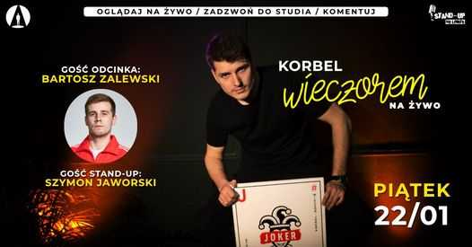 Korbel wieczorem na żywo + Bartosz Zalewski