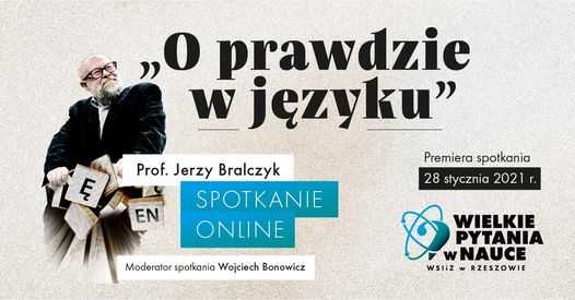 “O prawdzie w języku” – spotkanie online z prof. Jerzym Bralczykiem