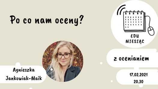 Po co nam oceny? - Agnieszka Jankowiak-Maik