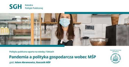 Polityka publiczna oparta na wiedzy i faktach: Pandemia a polityka gospodarcza wobec MŚP