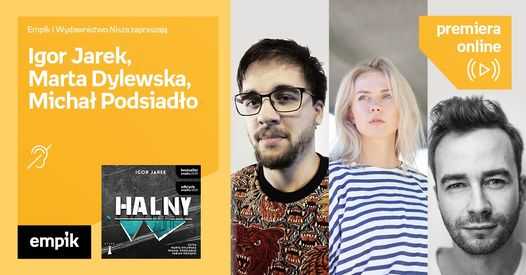 Igor Jarek, Marta Dylewska, Michał Podsiadło – Premiera online