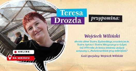Teresa Drozda przypomina... Wojciech Wiliński
