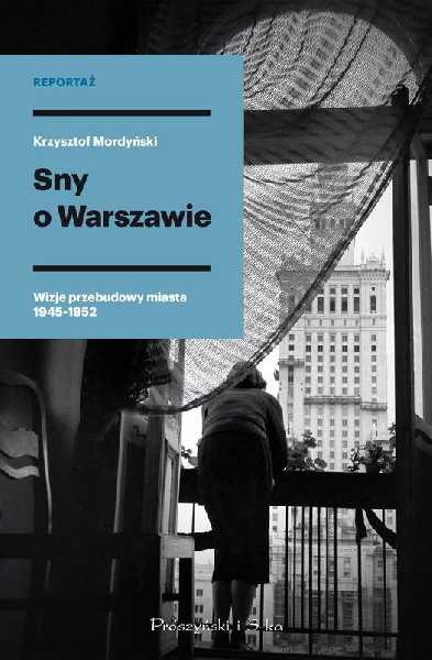 Warszawa.doc: Premiera książki "Sny o Warszawie"