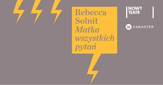 Dyskusja o książce "Matka wszystkich pytań" Rebekki Solnit