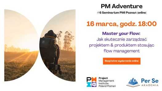 PM Adventure-Master your Flow: Jak skutecznie zarządzać projektem i produktem stosując flow management