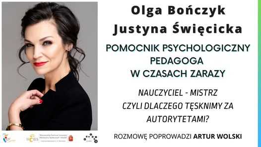 Olga Bończyk oraz Justyna Święcicka: Nauczyciel - Mistrz - czyli dlaczego tęsknimy za autorytetami?