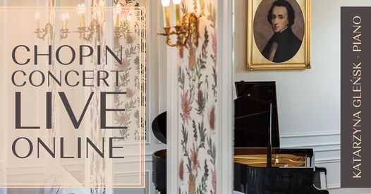 Chopin Concert - Katarzyna Glensk piano - LIVE ONLINE