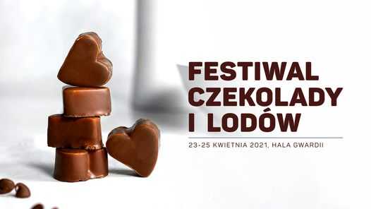 Festiwal Czekolady i Lodów - Chocolate Market w Hali Gwardii