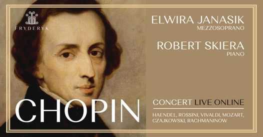 Chopin and Others LIVE ONLINE Recital & Elwira Janasik-mezzosoprano & Robert Skiera-piano