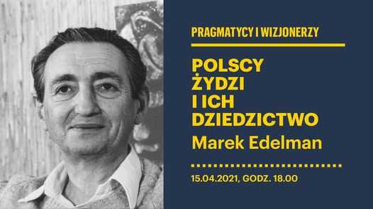 Pragmatycy i wizjonerzy | Marek Edelman