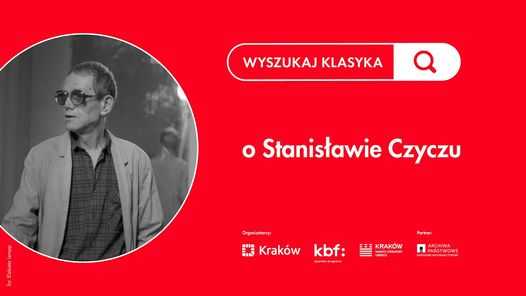 Wit Szostak i Piotr Marecki o Stanisławie Czyczu