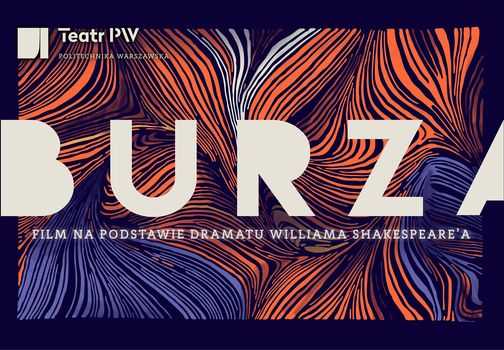 Projekcja filmu BURZA Teatru PW z okazji Dni Kultury na Politechnice Warszawskiej
