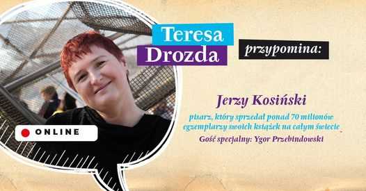 Teresa Drozda przypomina... Jerzy Kosiński