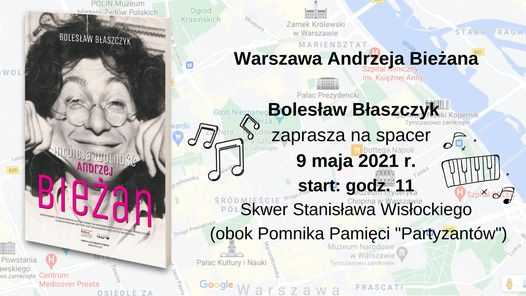 Bolesław Błaszczyk zaprasza na spacer: Warszawa Andrzeja Bieżana