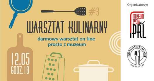 Warsztaty kulinarne on-line - kuchnia PRL
