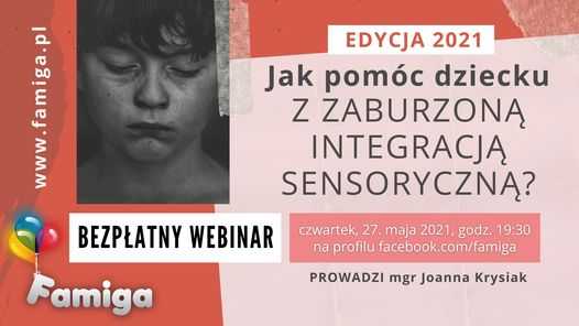 Bezpłatny webinar Jak pomóc dziecku z zaburzoną integracją sensoryczną EDYCJA 2021