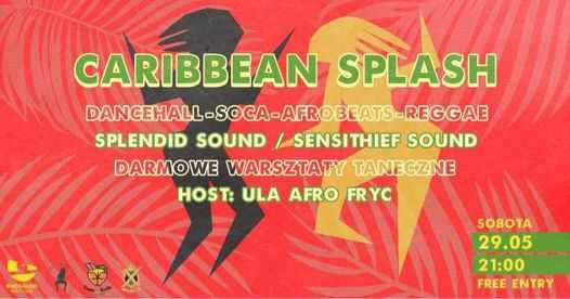CARIBBEAN SPLASH - impreza w karaibskim klimacie! SPLENDID SOUND/SENSITHIEF SOUND/ULA AFRO