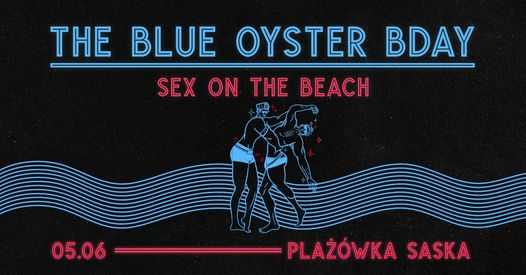 The Blue Oyster Bday | Sex On The Beach