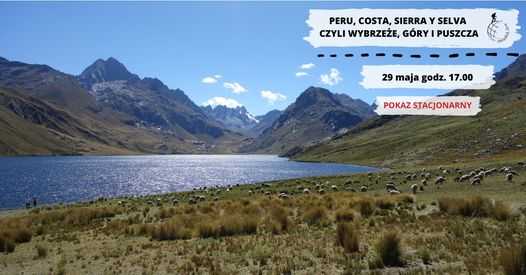 Peru, costa, sierra y selva czyli wybrzeże, góry i puszcza - prelekcja inauguracyjna!