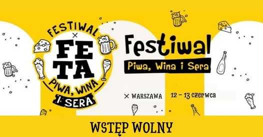 Warszawska Feta. Festiwal Piwa, Wina i Sera 2021
