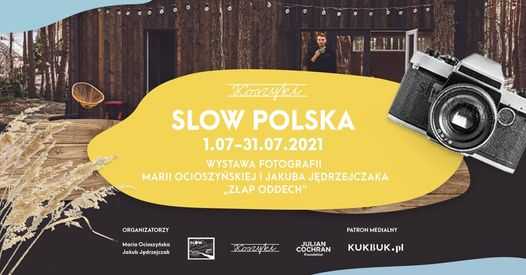 Slow Polska - wystawa Marii Ocioszyńskiej i Jakuba Jędrzejczaka
