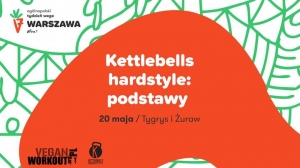 Kettlebells hardstyle postawy - bezpłatne warsztaty