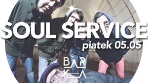 Soul Service na Barce - Majówka 2017