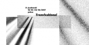 Transfashional. Eksperymentalna moda w kontekście sztuki